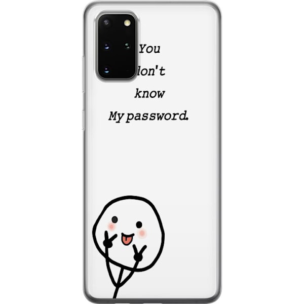 Samsung Galaxy S20+ Genomskinligt Skal You Don’t Know My Password – edgy textmotiv med attityd