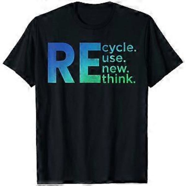 2023 Ny Återvinn Återanvänd Förnya Omtänk Kris Miljökampanj Unisex T-shirt (M Flerfärgad)