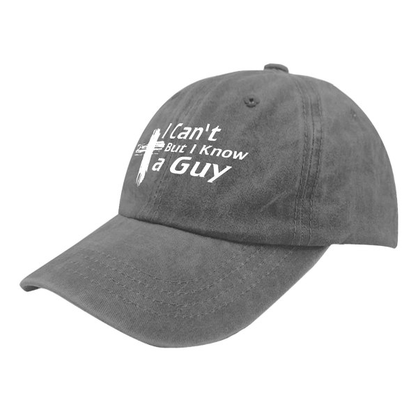 I Can't But I Know A Guy Christian Cross Hat for Herre Vintage Dad Hat Dame（Grå）