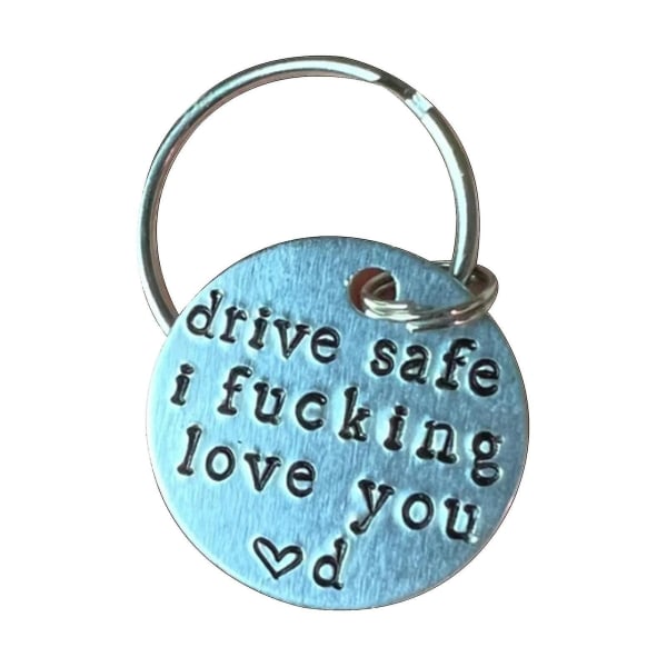 Aja turvallisesti, koska minä rakastan sinua kirjeriipus avaimenperä Avaimenperä Autotarvikkeet (drive5)