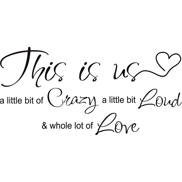 Wabjtam This Is Us Crazy Loud Love Wall Decal Vinyl Love Quote Wall Decal Inspirational Family Quote Sticker Art Lettering Saying Home Decoration For