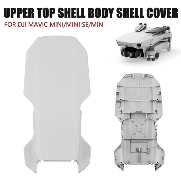 Upper Top Shell Body Shell Cover yhteensopiva Dji Mavic Mini/mini Se/mini 2 Lk Wyelvin kanssa