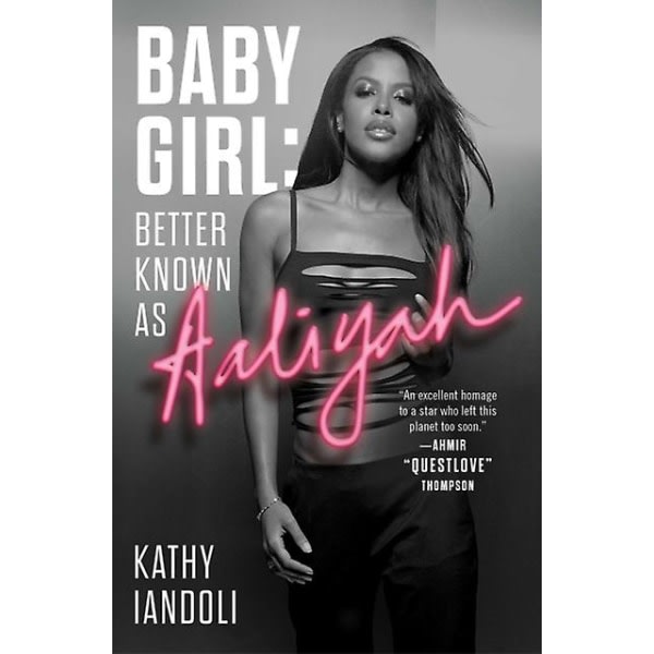 Baby Girl bättre känd som Aaliyah av Kathy Iandoli Paperback softback engelska