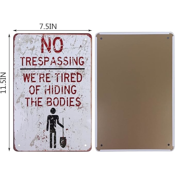 Set med 2 järnskyltar No Trespassing Vi är trötta på att gömma kroppar