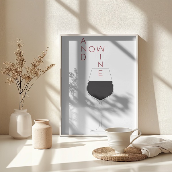 And Now Wine Poster 30x40 cm