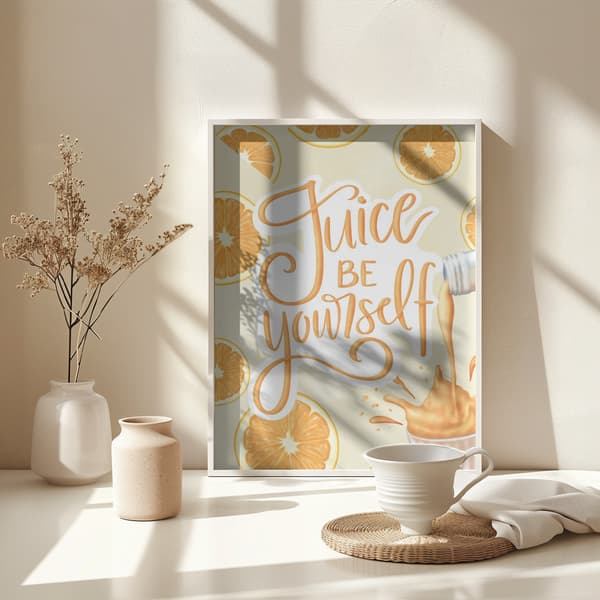 Juice be Yourself Poster 30x40 cm