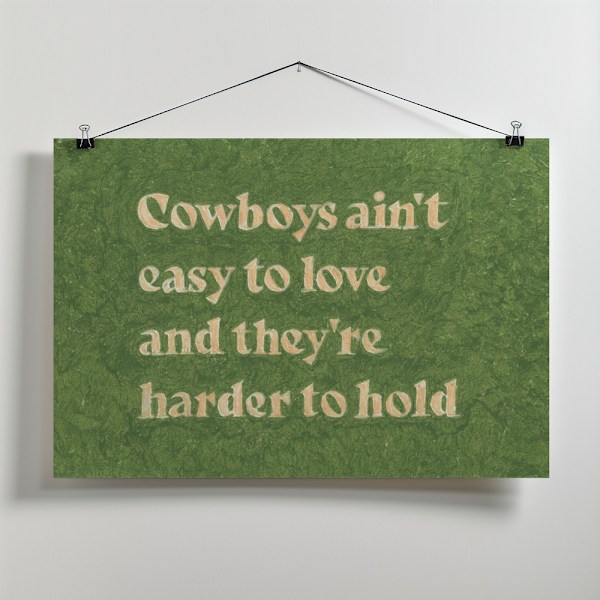 Cowboys Ain't Easy To Love Canvastavla 70x50 cm