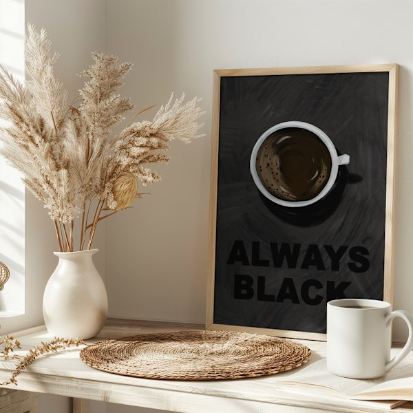 Black Coffee Poster 30x40 cm