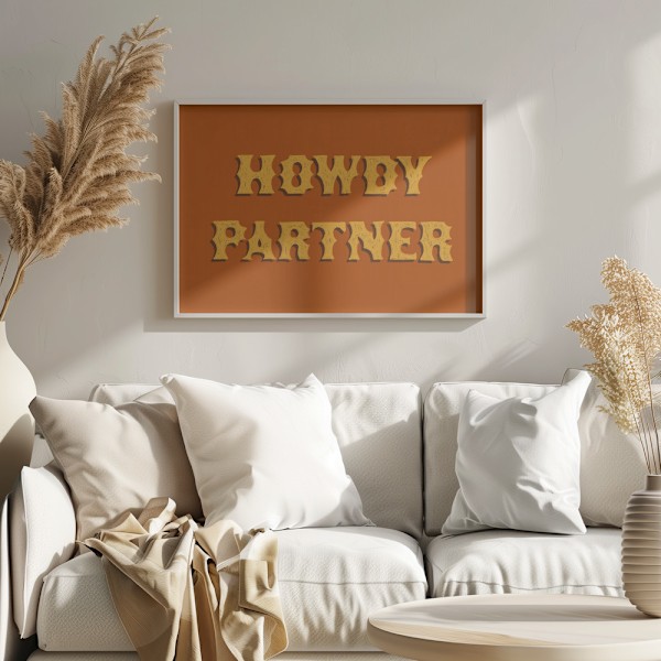 Howdy Partner Poster 40x30 cm