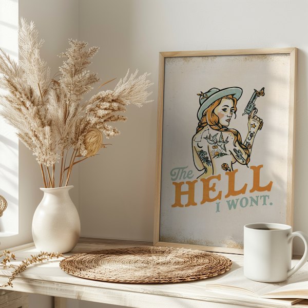 Hell I Wont Poster 30x40 cm