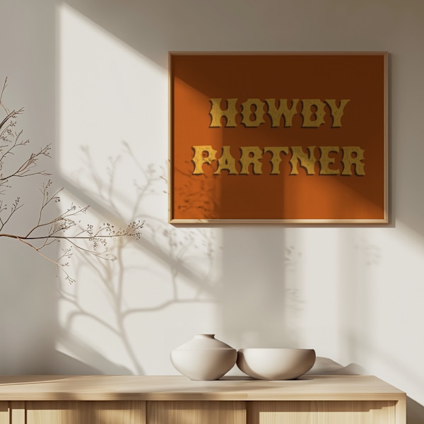 Howdy Partner Poster 40x30 cm