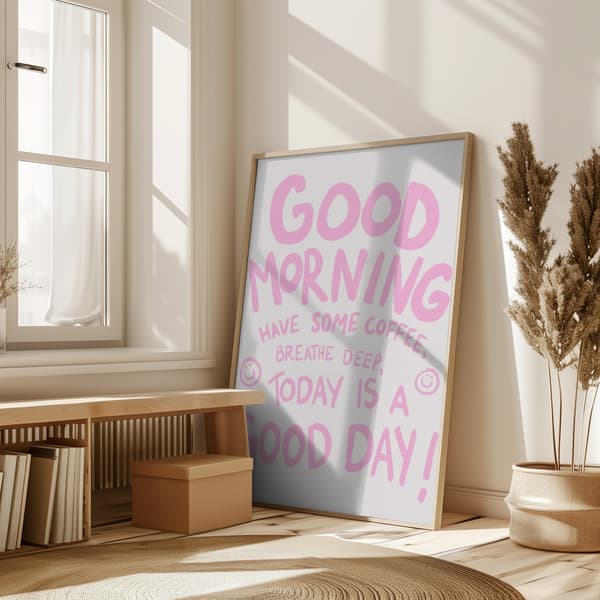 Good Morning Poster 50x70 cm