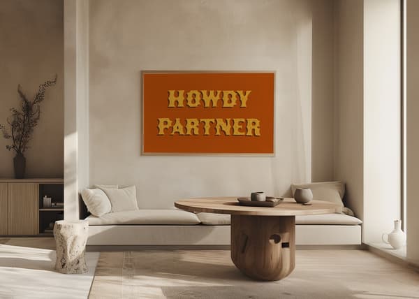 Howdy Partner Poster 70x50 cm