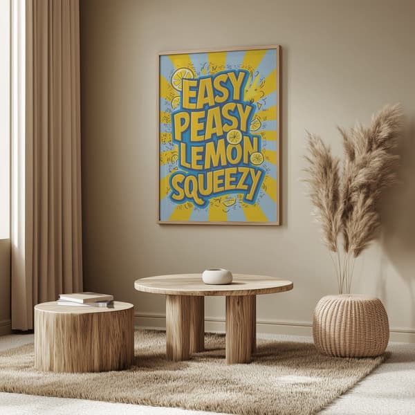 Easy Peasy Lemon Squeezy 2 Poster 50x70 cm