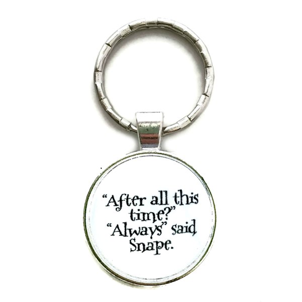 Nyckelring - After All This time? Always Said Snape - Potter White