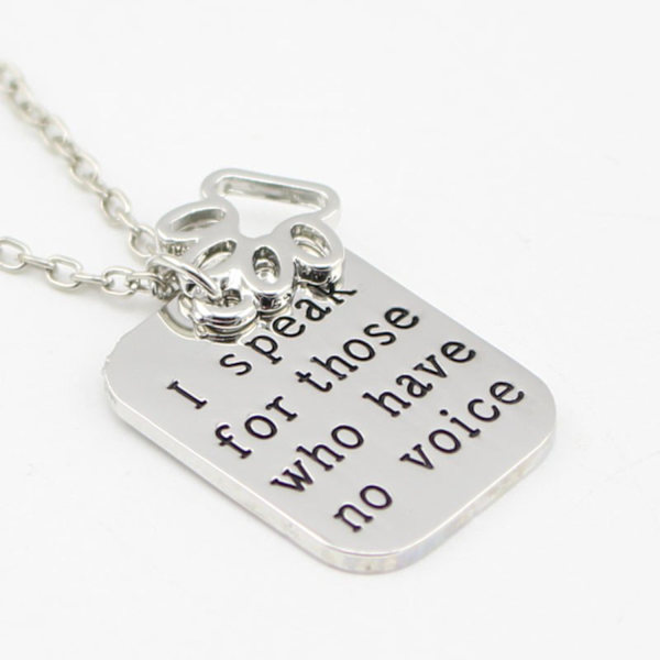Necklace - I speak for those who have no voice - Paw Silver