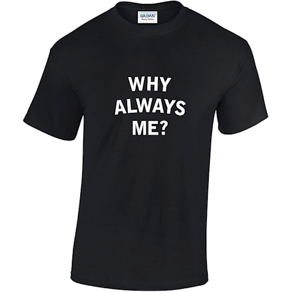 T-shirt med sköljd Why Always Me Black