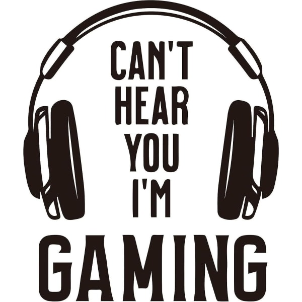 Kan inte höra dig I'm Gaming Headset Grafiskt spel Väggdekor Vinylkonst Silhuett Dekor Dekor 3d Video Rumsdekoration Bakgrund Lämplig för Bedroo