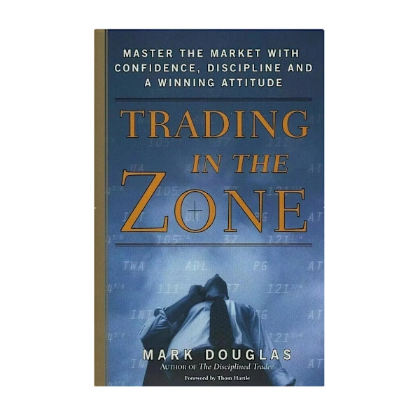 Trading in the Zone af Mark Douglas