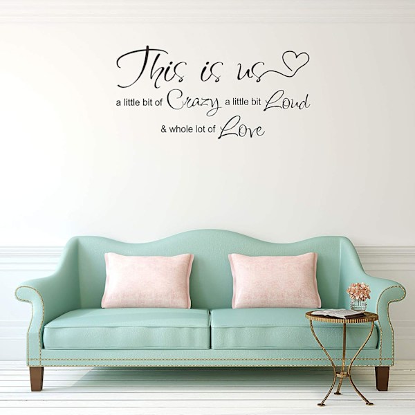 This is Us Crazy Loud Love Wall Decal Vinyl Love Quote Wall Decal