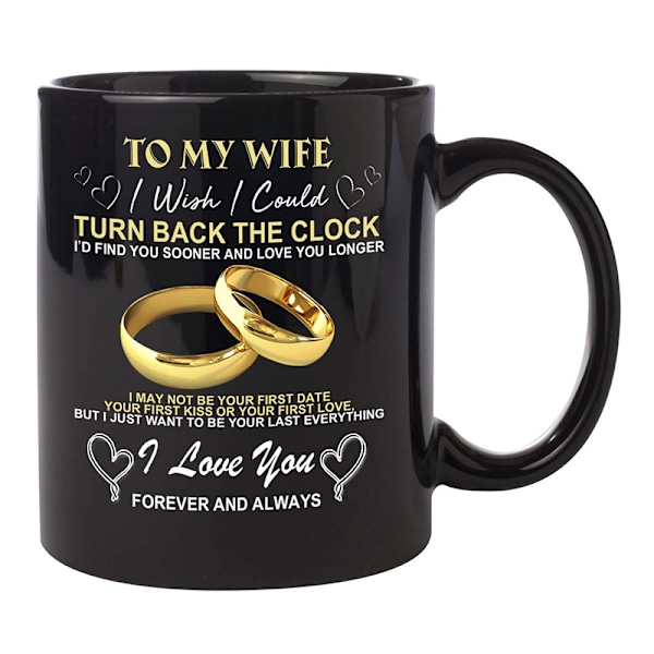 Till min man/hustru Jag önskar att jag kunde vända tillbaka klockan Mugg för par Bröllopsdag Födelsedag Kaffekopp 12oz Wife