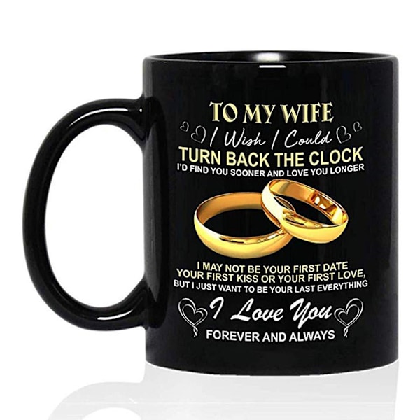 Till min man/hustru Jag önskar att jag kunde vända tillbaka klockan Mugg för par Bröllopsdag Födelsedag Kaffekopp 12oz Wife