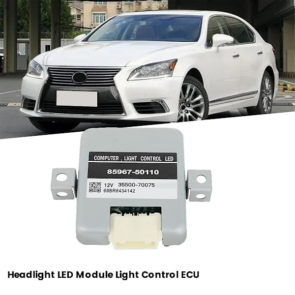 85967-50110 Dator Strålkastare Kontroll LED-modul för LS460 LS600H 2012-2016 LX570 RC200t GX400 355