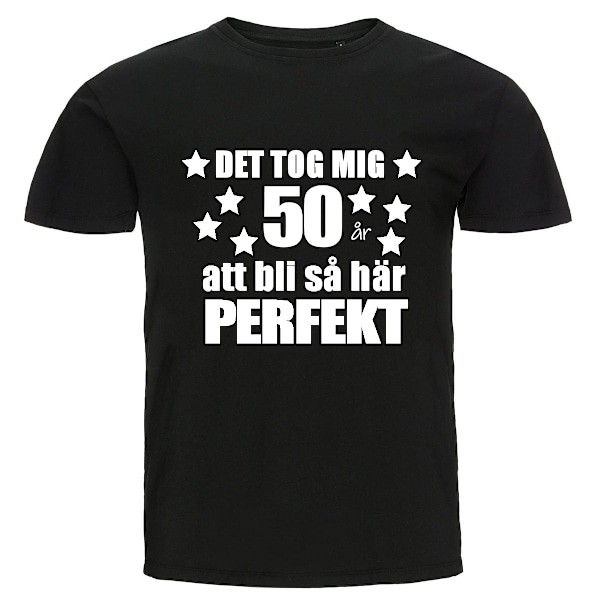 T-shirt - Det tog mig 50 år att bli så här perfekt XXL