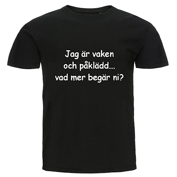 T-shirt - Jag är vaken och påklädd XL