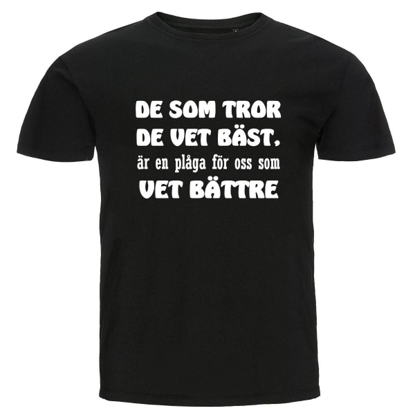 T-shirt - De som tror de vet bäst L