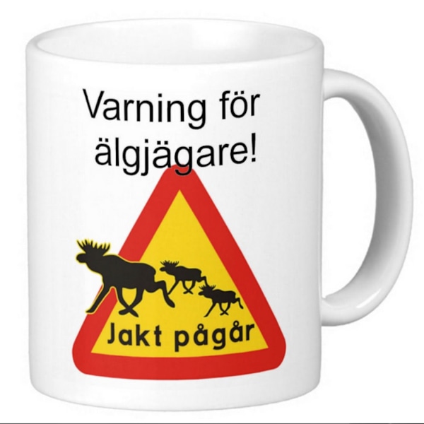 Mugg - Varning för älgjägare, jakt pågår