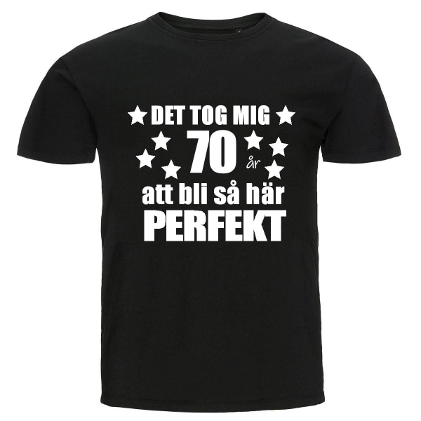 T-shirt - Det tog mig 70 år att bli så här perfekt 4XL