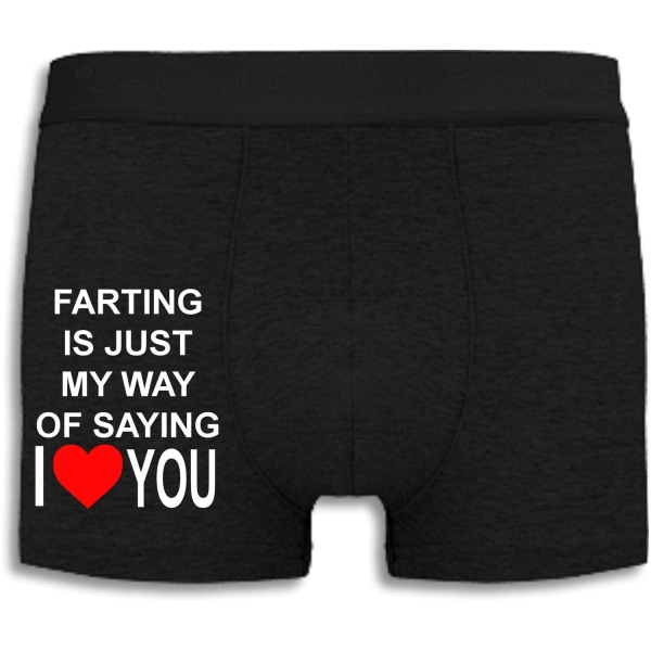 Boxershorts - Farting is just my way of saying I love you Black S