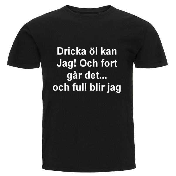 T-shirt - Dricka öl kan jag! Och fort går det... Black Storlek 3XL