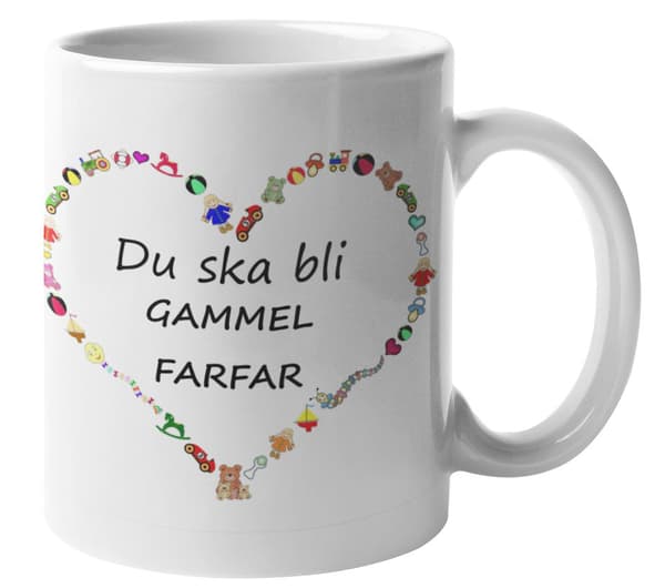 Mugg - Du ska bli gammelfarfar