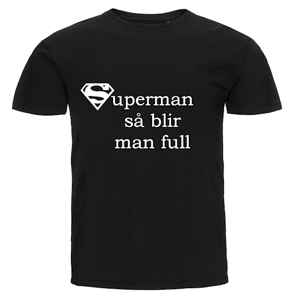 T-shirt - Superman så blir man full L