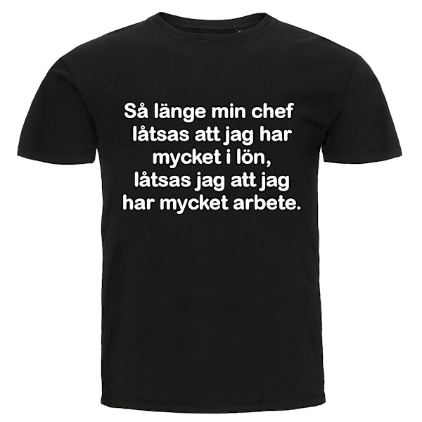 T-shirt - Så länge min chef 4XL