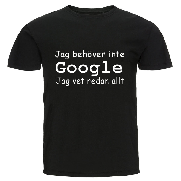 T-shirt - Jag behöver inte Google jag vet redan allt XL