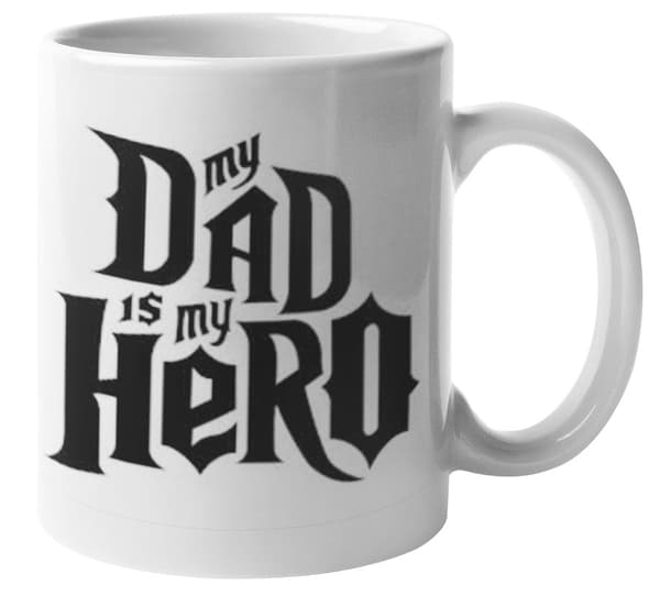 Mugg - My Dad Is My Hero
