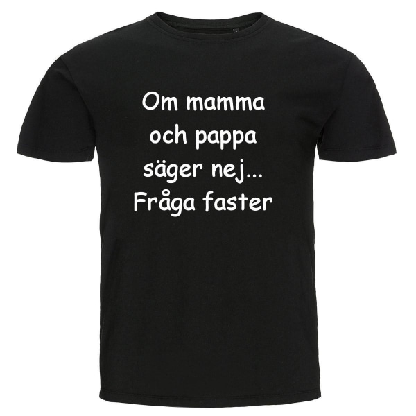 Barn T-shirt - Om mamma och pappa säger nej...Fråga faster Blue "Blå"
"90-100"