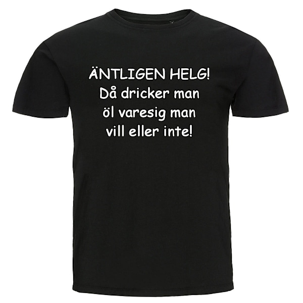 T-shirt - Äntligen helg! Då dricker man öl M