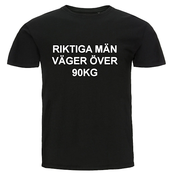 T-shirt - Riktiga män väger över 90 kg XXL
