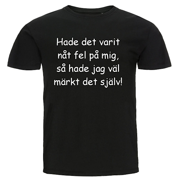 T-shirt - Hade det varit nåt fel på mig M