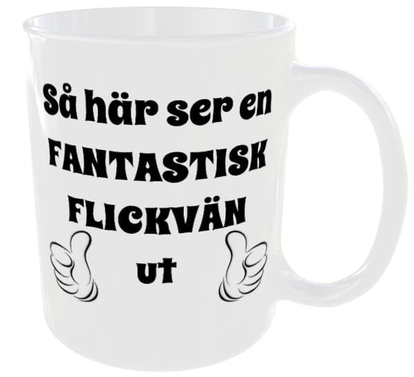 Mugg - Så här ser en fantastisk flickvän ut