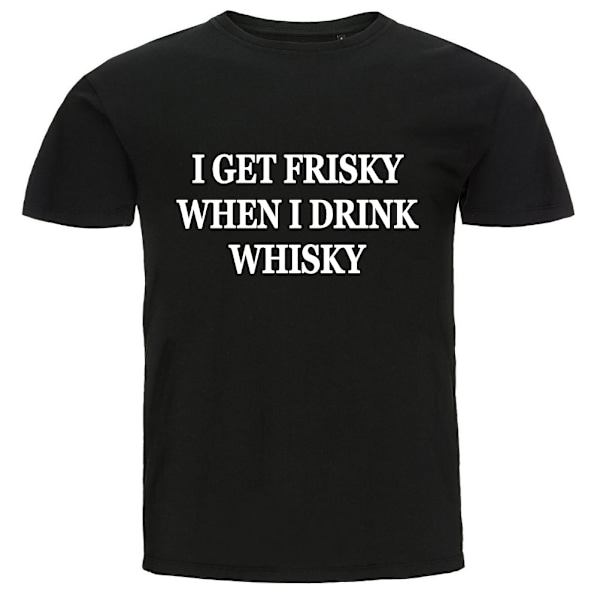 T-shirt - I get frisky when I drink Whisky L