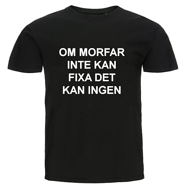 T-shirt - Om morfar inte kan fixa det kan ingen 3XL