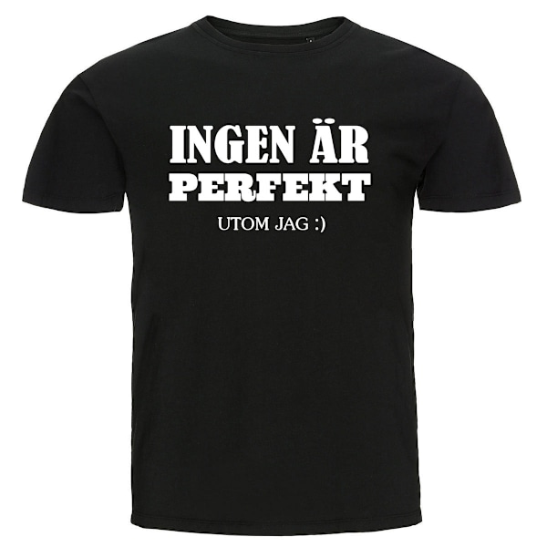 T-shirt - Ingen är perfekt, utom jag S