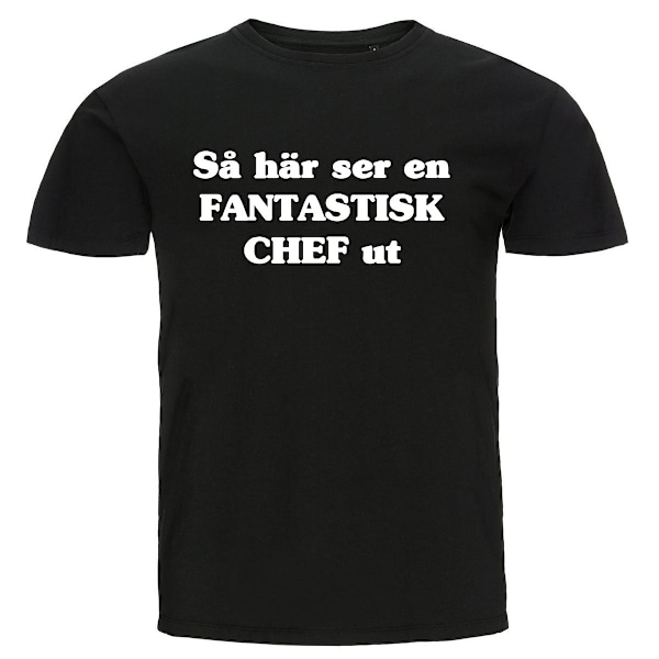 T-shirt - Så här ser en fantastisk chef ut L