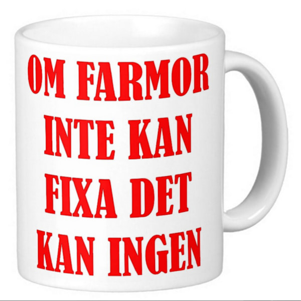 Mugg - Om farmor inte kan fixa det kan ingen