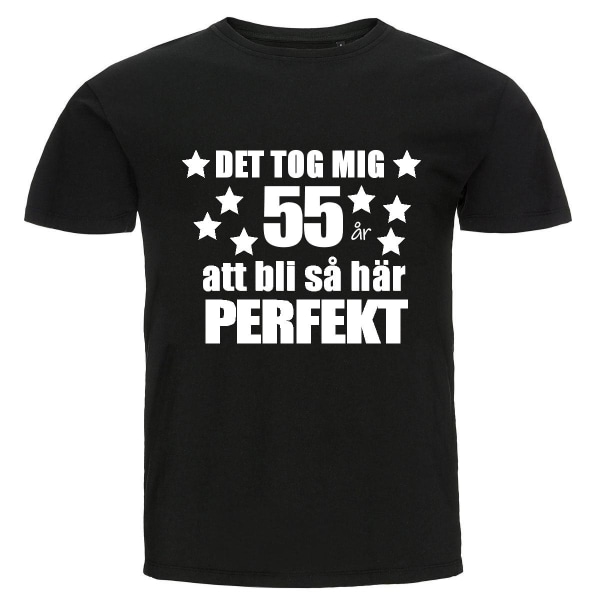 T-shirt - Det tog mig 55 år att bli så här perfekt XXL